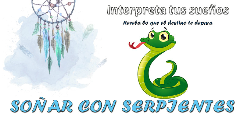 significado soñar con serpientes